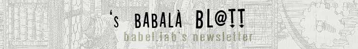 's babalà bl@tt, babel.lab's newsletter